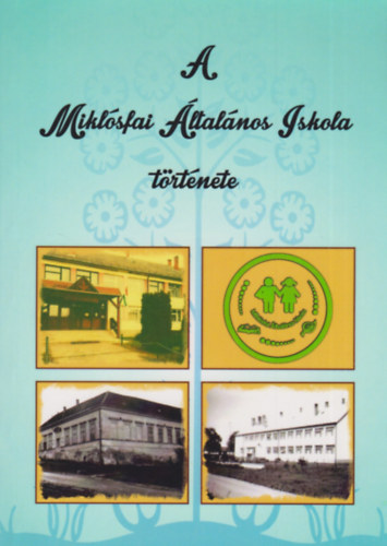 A Mikl�sfai �ltal�nos Iskola t�rt�nete