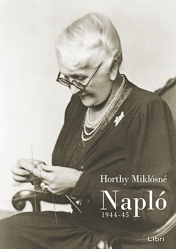 Horthy Miklsn - Napl 1944-45