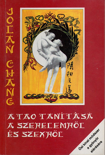 Jolan Chang - A tao tanítása a szerelemről és a szexről