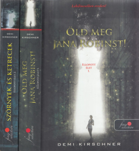 Demi Kirschner - Ellopott Élet 1-2.