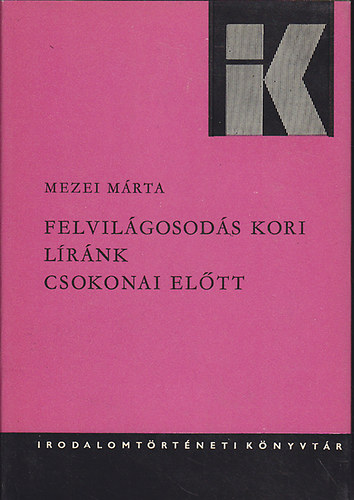 Mezei M�rta - Felvil�gosod�s kori l�r�nk Csokonai el�tt