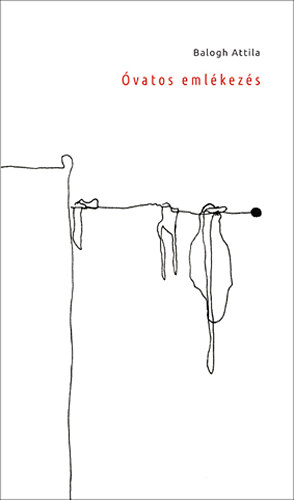 Balogh Attila - �vatos eml�kez�s