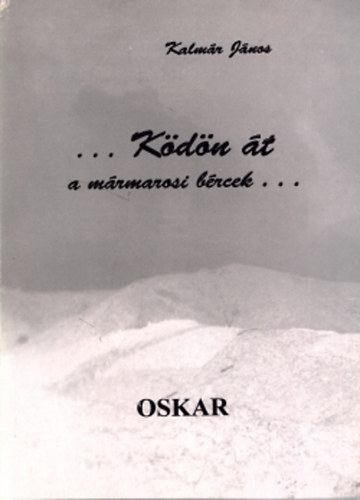 Kalm�r J�nos - K�d�n �t a m�rmarosi b�rcek