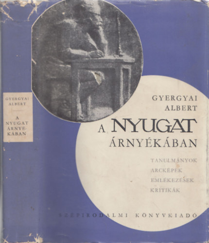 Gyergyai Albert - A Nyugat rnykban (dediklt)