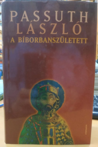 Passuth L�szl� - A B�borbansz�letett