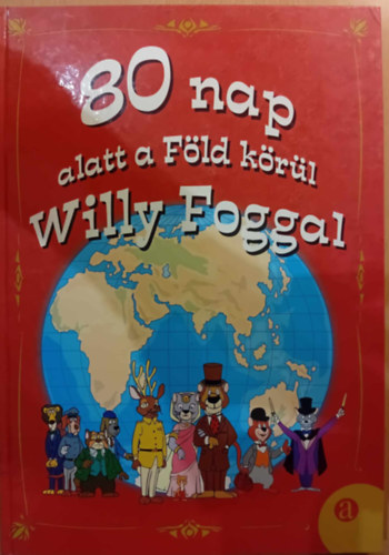 80 nap alatt a Föld körül Willy Foggal