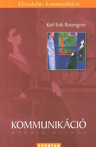 Karl Erik Rosengren - Kommunikci