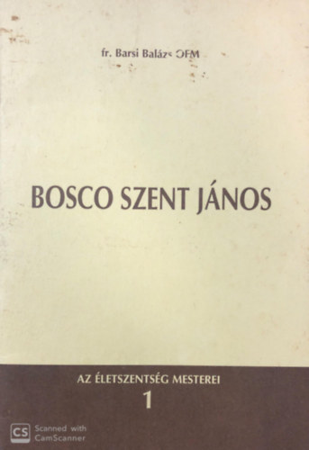 Barsi Bal�zs - Bosco Szent J�nos