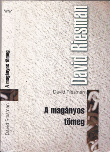 David Riesman - A magnyos tmeg