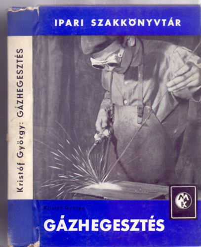 Krist�f Gy�rgy - G�zhegeszt�s (Negyedik kiad�s - 233 �br�val)