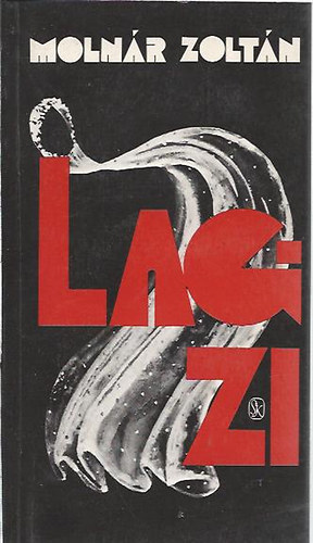 Moln�r Zolt�n - Lagzi
