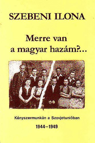 Szebeni Ilona - Merre van a magyar haz�m?