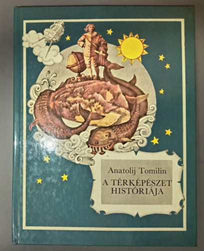 Ford�totta Lorschy Katalin Anatolij Tomilin - A t�rk�p�szet hist�ri�ja (Jurij Szmolnyikov rajzaival)