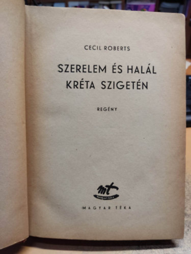 Cecil Roberts - Szerelem s hall Krta szigetn