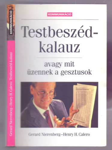 Gerard Nierenberg - Henry H.Calero - Testbesz�d-kalauz - avagy mit �zennek a gesztusok? (M�sodik, �tszerkesztett kiad�s)