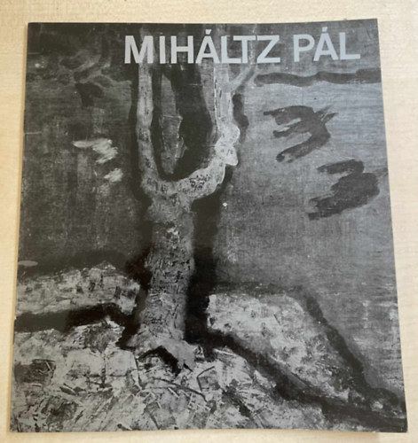 Ismeretlen Szerz� - Mih�ltz P�l