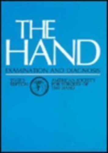 The Hand: Examination and Diagnosis and The Hand: Primary Care of Common Problems