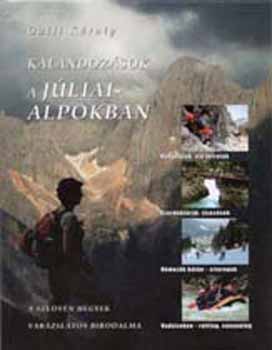 Galli Kroly - Kalandozsok a Jliai-Alpokban