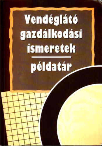 Zugorn� R�cz �va - Vend�gl�t� gazd�lkod�si ismeretek - P�ldat�r