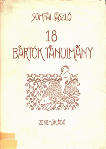 Somfai Lszl - 18 Bartk-tanulmny