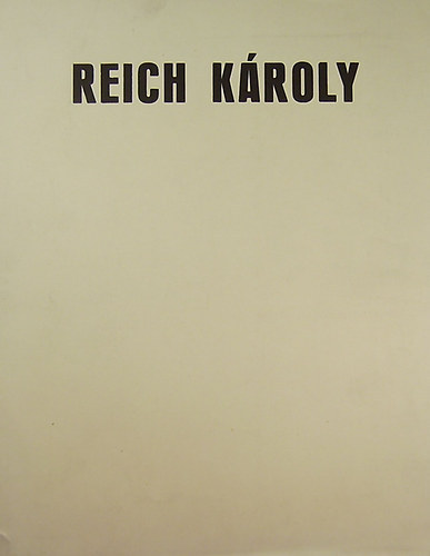 Reich Kroly - In memoriam Reich Kroly - Reich Kroly rajzai