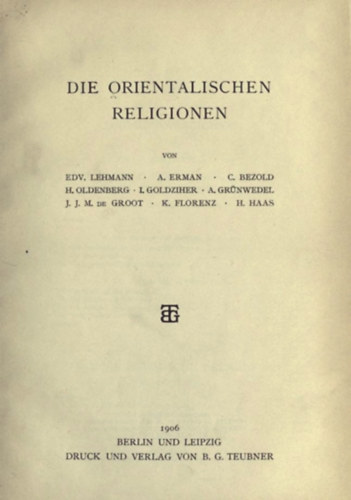 A. Erman, C. Bezold E. Lehmann - Die orientalischen Religionen