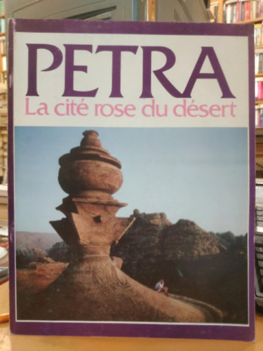 Jean Starcky - Petra: La cit� rose du d�sert