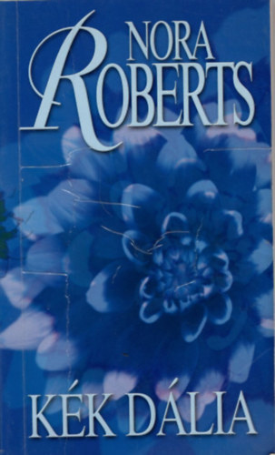Nora Roberts - K�k d�lia (Kert tril�gia 1.)