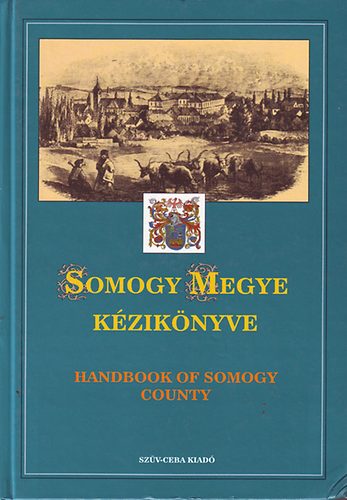 Kasza dr.  szerk - Somogy megye kziknyve (Magyarorszg megyei kziknyve 14.)