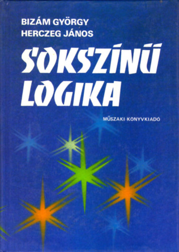 Bizám György-Herczeg János - Sokszínű logika - 175 logikai feladat