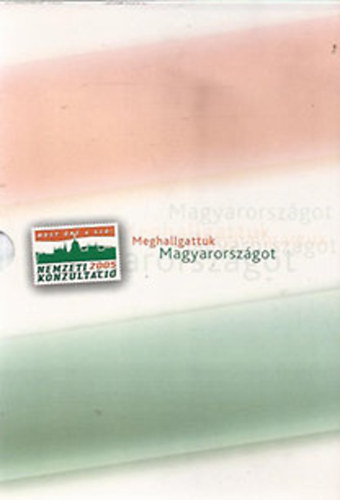 Meghallgattuk Magyarországot - Nemzeti konzultáció 2005