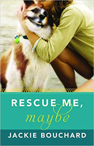 Jackie Bouchard - Rescue Me  Maybe