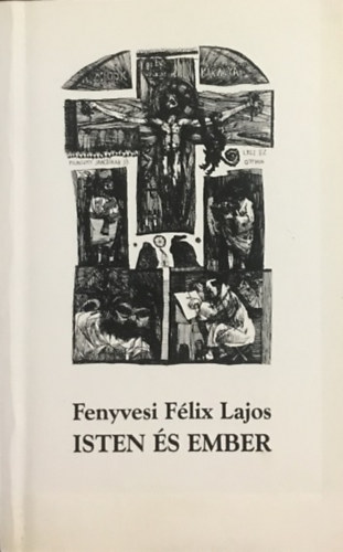 Fenyvesi F�lix Lajos - Isten �s ember