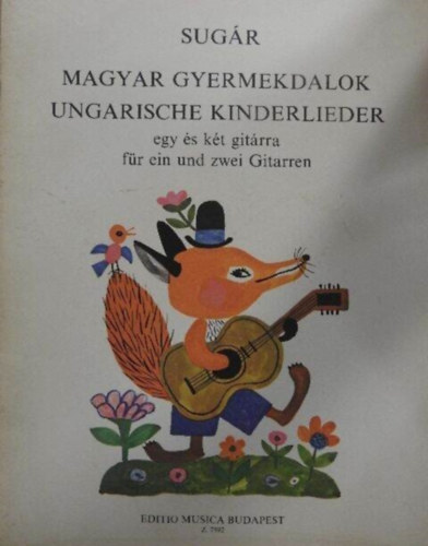 Sugár Rezső - Magyar gyermekdalok egy és két gitárra