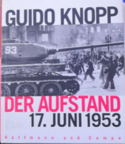 Guido Knopp - Der Aufstand - 17.juni 1953