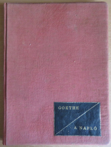 Goethe - A napl� (sz�mozott)- Kosztol�nyi Dezs� ford�t�sa, Hermann Lip�t n�gy k�rajz�val