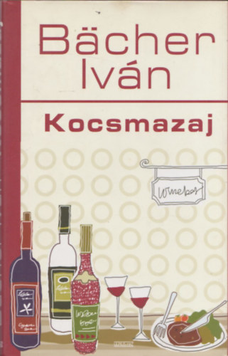 Bächer Iván - Kocsmazaj (dedikált)