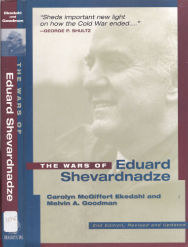 Carolyn McGiffert Ekedahl, Melvin A. Goodman - The wars of Eduard Shevardnadze