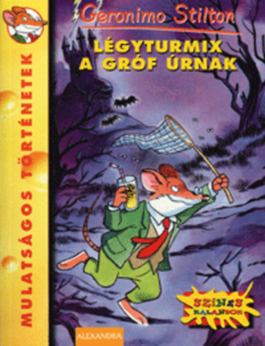 Geronimo Stilton - L�gyturmix a gr�f �rnak