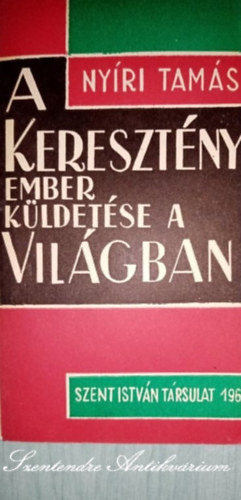 Ny�ri Tam�s - A kereszt�ny ember k�ldet�se a vil�gban (Apostoli Szentsz�k kiadv�nya)