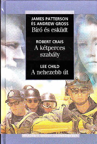 Patterson-Crais-Lee Child - Br s eskdt - A ktperces szably - A nehezebb t