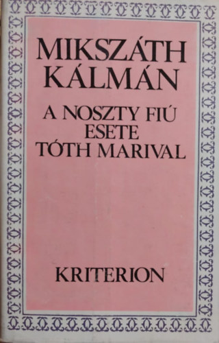 Miksz�th K�lm�n - A Noszty fi� esete T�th Marival