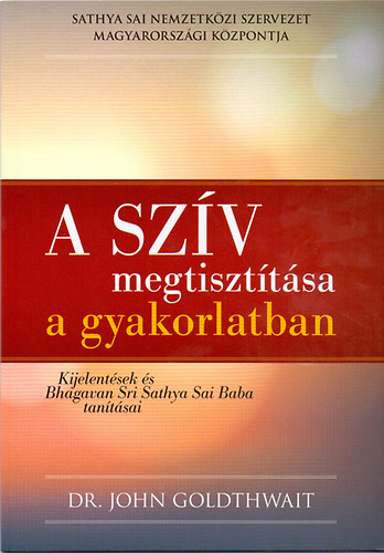 Dr. Goldthwait, John - A sz�v megtiszt�t�sa a gyakorlatban