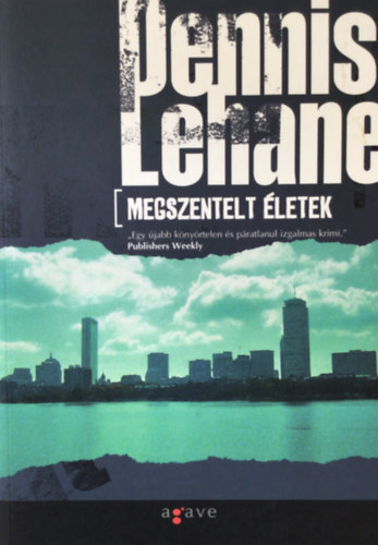 Dennis Lehane - Megszentelt �letek