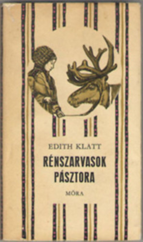 Edith Klatt - A rénszarvasok pásztora
