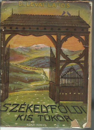 Lévai Lajos dr. - Székelyföldi kis tükör