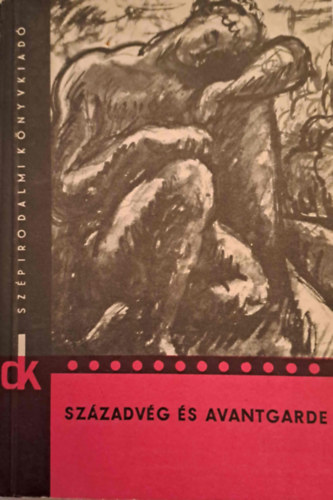 Lakits Pál szerk. - Századvég és avantgard