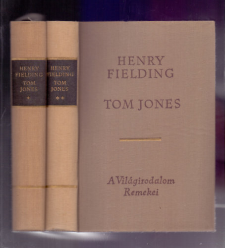 Henry Fielding - Tom Jones 1-2. (A Vil�girodalom Remekei)