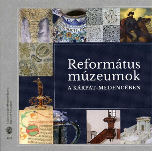 Reform�tus m�zeumok - A K�rp�t-medenc�ben
