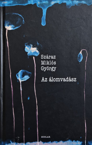 Sz�raz Mikl�s Gy�rgy - Az �lomvad�sz